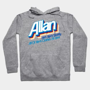 Allan. He's Ken's Buddy Hoodie